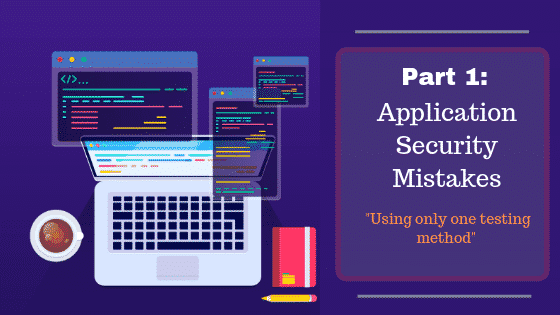 AppSec Mistakes Part-1